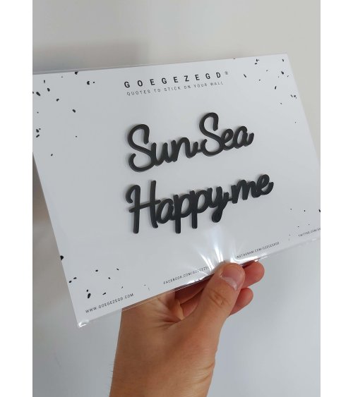 Sun Sea Happy Me - Goegezegd quote