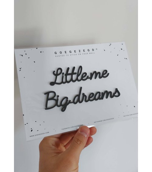 Little me big dreams - Goegezegd quote