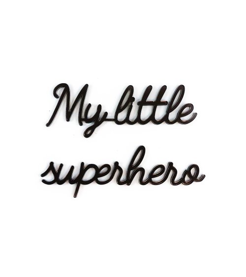 My little superhero - Goegezegd quote