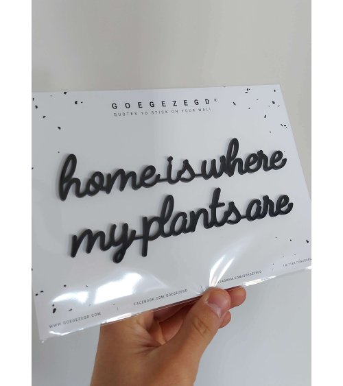 Home is where my plants are - Goegezegd quote