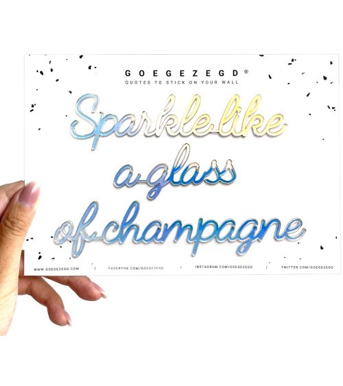Sparkle like a glass of champagne - Goegezegd quote